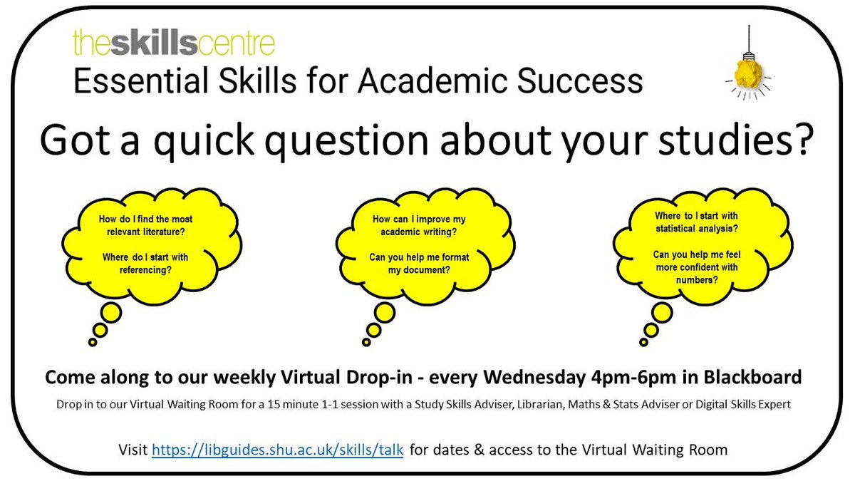 Do you have a quick question about your studies - academic writing, referencing, maths &amp; stats, and much more? Then come along to our Virtual Drop-in - each Wednesday 4pm-6pm in Blackboard. Find out more here: blogs.shu.ac.uk/skillscentre/2…