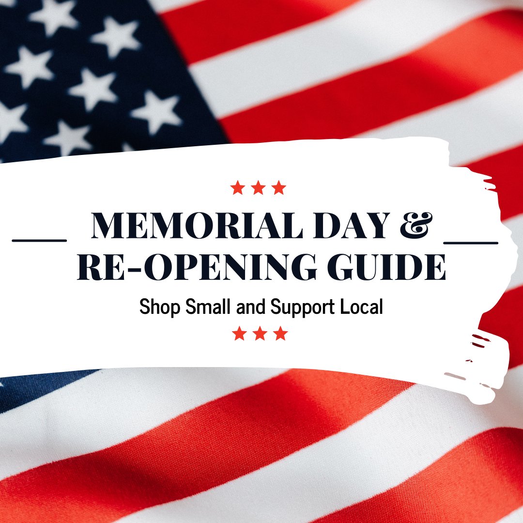 Memorial Day &amp; Re-Opening Guide conta.cc/2SuLrcz