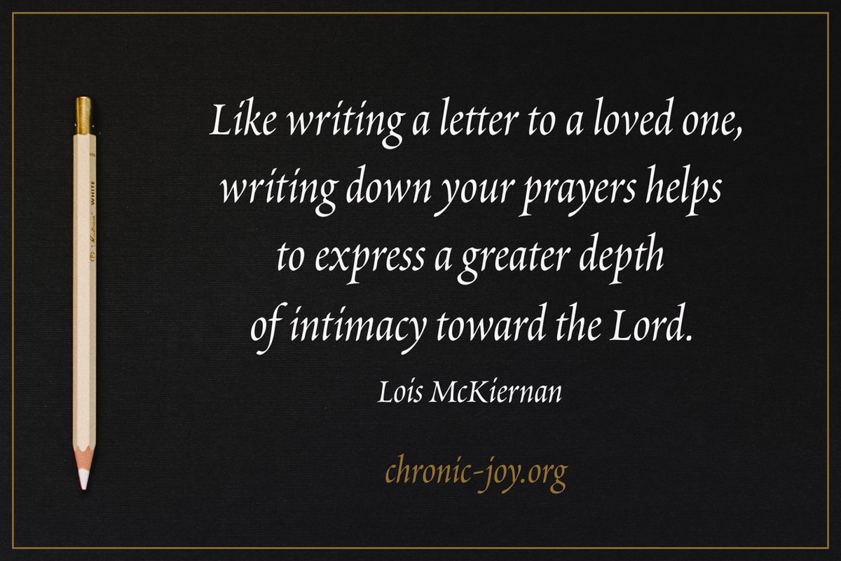 ChronicJoyMin's tweet image. “Like writing a letter to a loved one, writing down your prayers helps to express a greater depth of intimacy toward the Lord.” Lois McKiernan #ChronicJoy #PrayerJournaling Learn more: chronic-joy.org/prayer-journal…