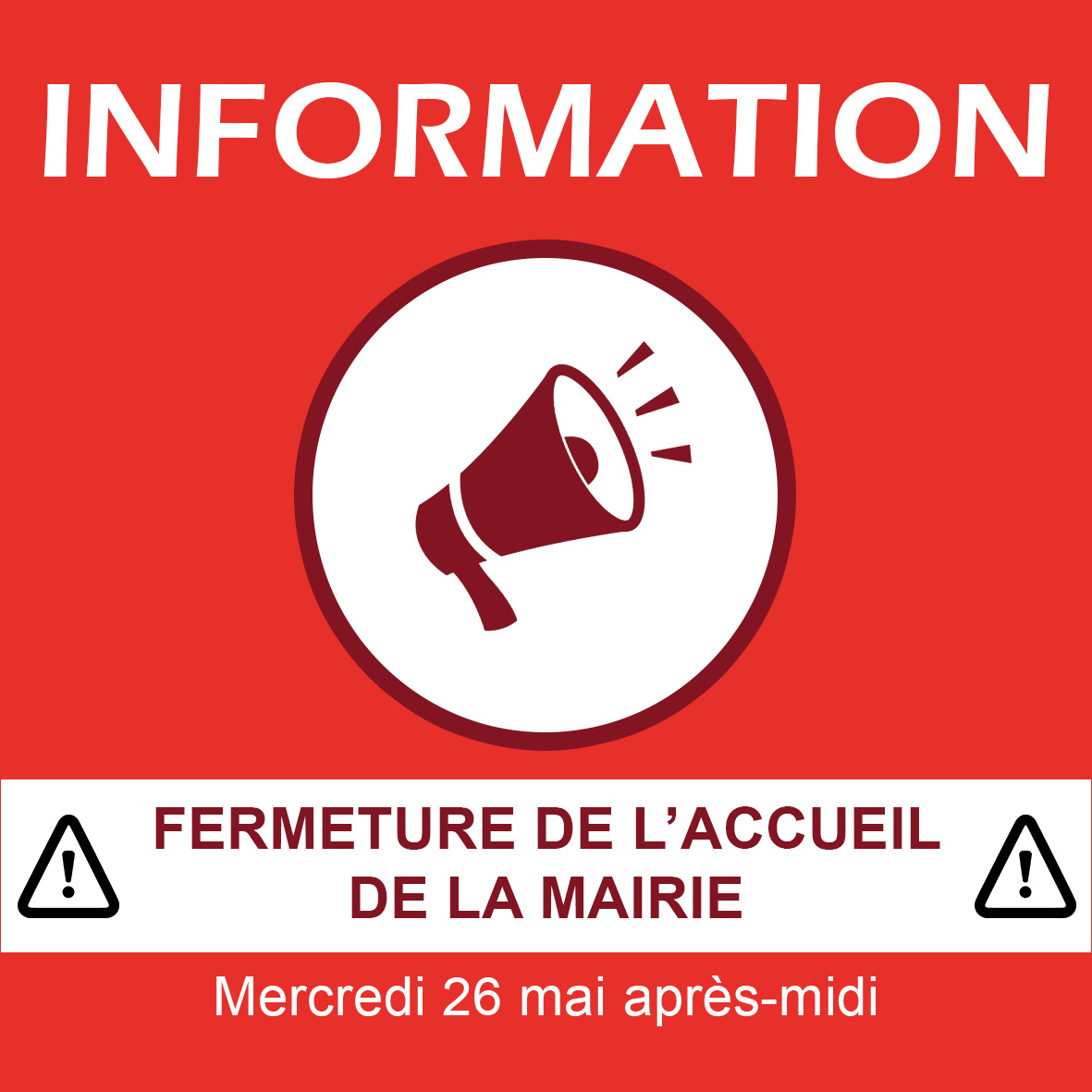 [FERMETURE MAIRIE]

La mairie sera exceptionnellement fermée ce mercredi 26 mai, après-midi.