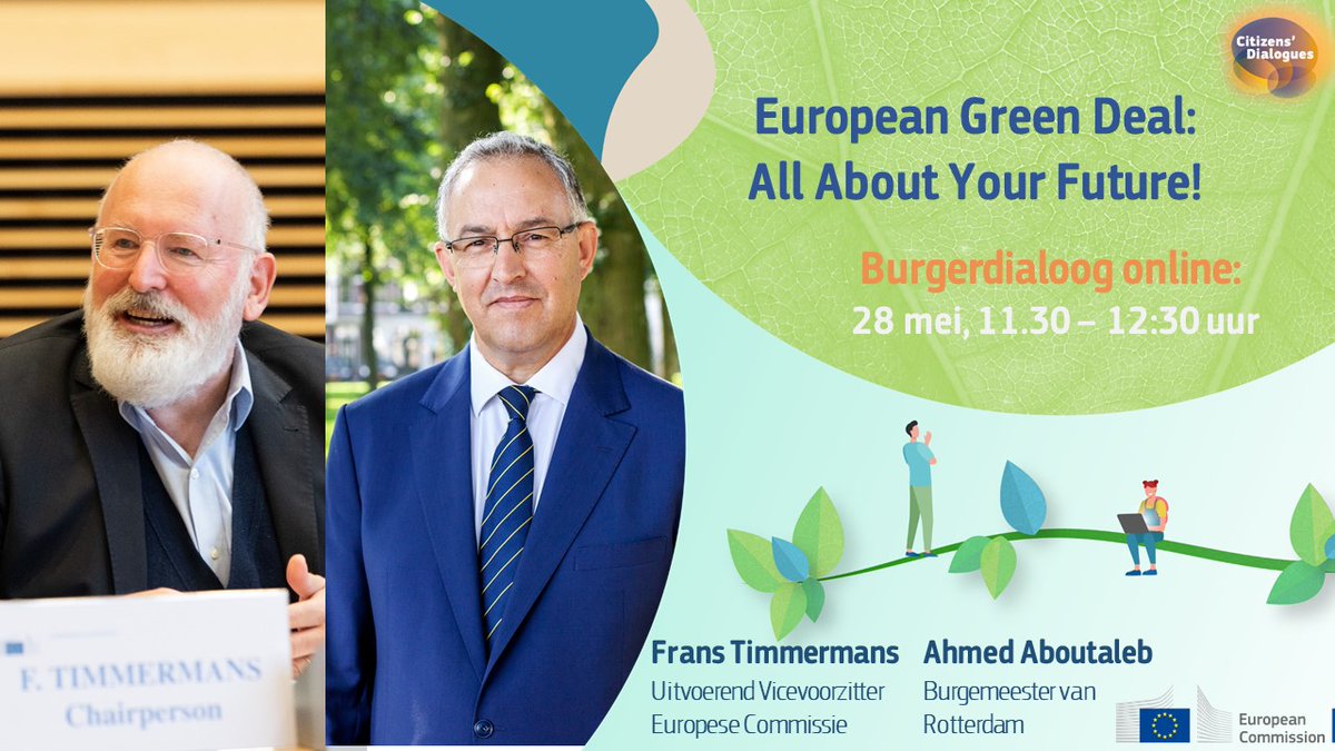 Ga 28 mei in gesprek met Frans Timmermans, o.a. verantwoordelijk voor de Europese Green Deal, en Ahmed Aboutaleb, Burgemeester van R'dam, in een jongerenburgerdialoog over het Europees klimaatpact en de Europese Green Deal. Meld je aan en stel jouw vraag: is.gd/lGtues