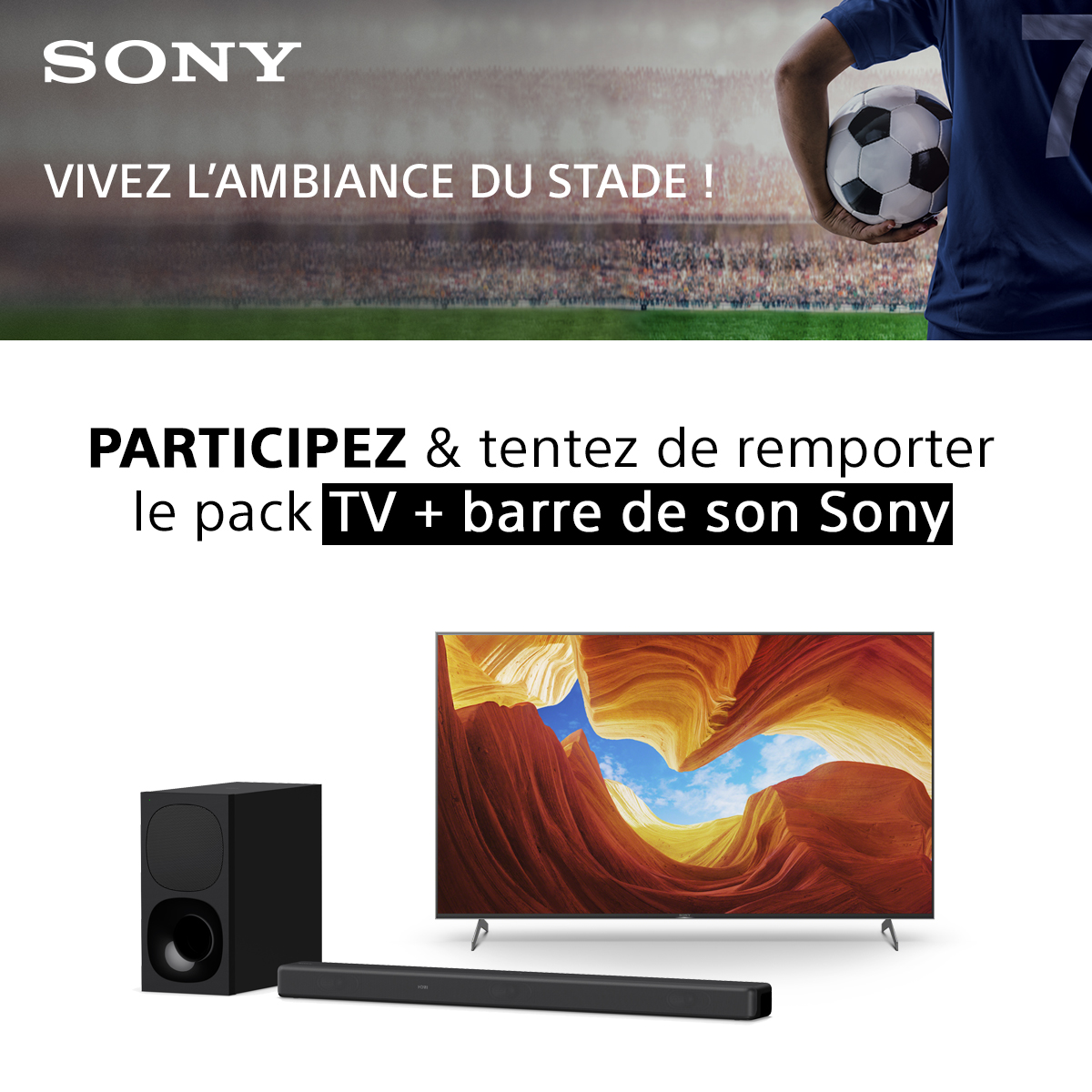 SonyFrance's tweet photo. 🌟 CONCOURS ⚽ Préparez-vous à vivre l'ambiance du stade avec les téléviseurs Sony ! Du 25 mai au 6 juin, tentez de remporter un TV et une barre de son pour suivre tous vos matchs. Pour participer : 
1 - Follow @SonyFrance 
2 – RT &amp; Commentez avec #SonyBraviaFoot https://t.co/tceiUvMxt1