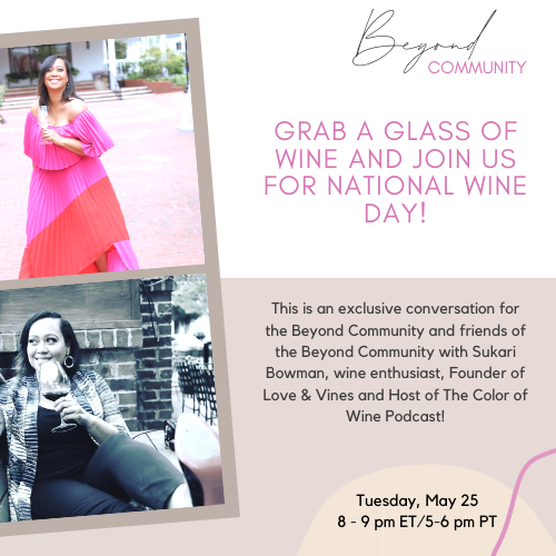 kaileicarr's tweet photo. Did you know it is #NationalWineDay? Excited that Sukari Bowman, host of The Color of Wine podcast, co-founder of @loveandvines and expert in winemakers of color will be joining the #BeyondCommunity tonight to talk all things wine! https://t.co/J1iXxpzi8w
