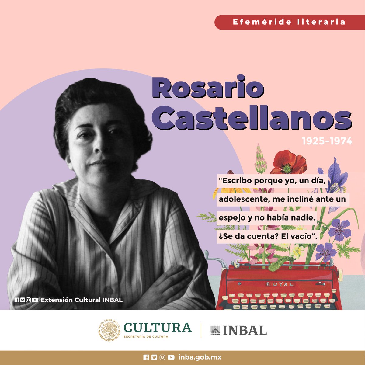 ExtensionINBAL's tweet photo. “Escribo porque yo, un día, adolescente, me incliné ante un espejo y no había nadie. ¿Se da cuenta? El vacío”.📜

✍️Hoy recordamos a Rosario Castellanos, una de las escritoras mexicanas más importantes del siglo XX. 
#EfemérideLiteraria https://t.co/HLgBHhEqxC