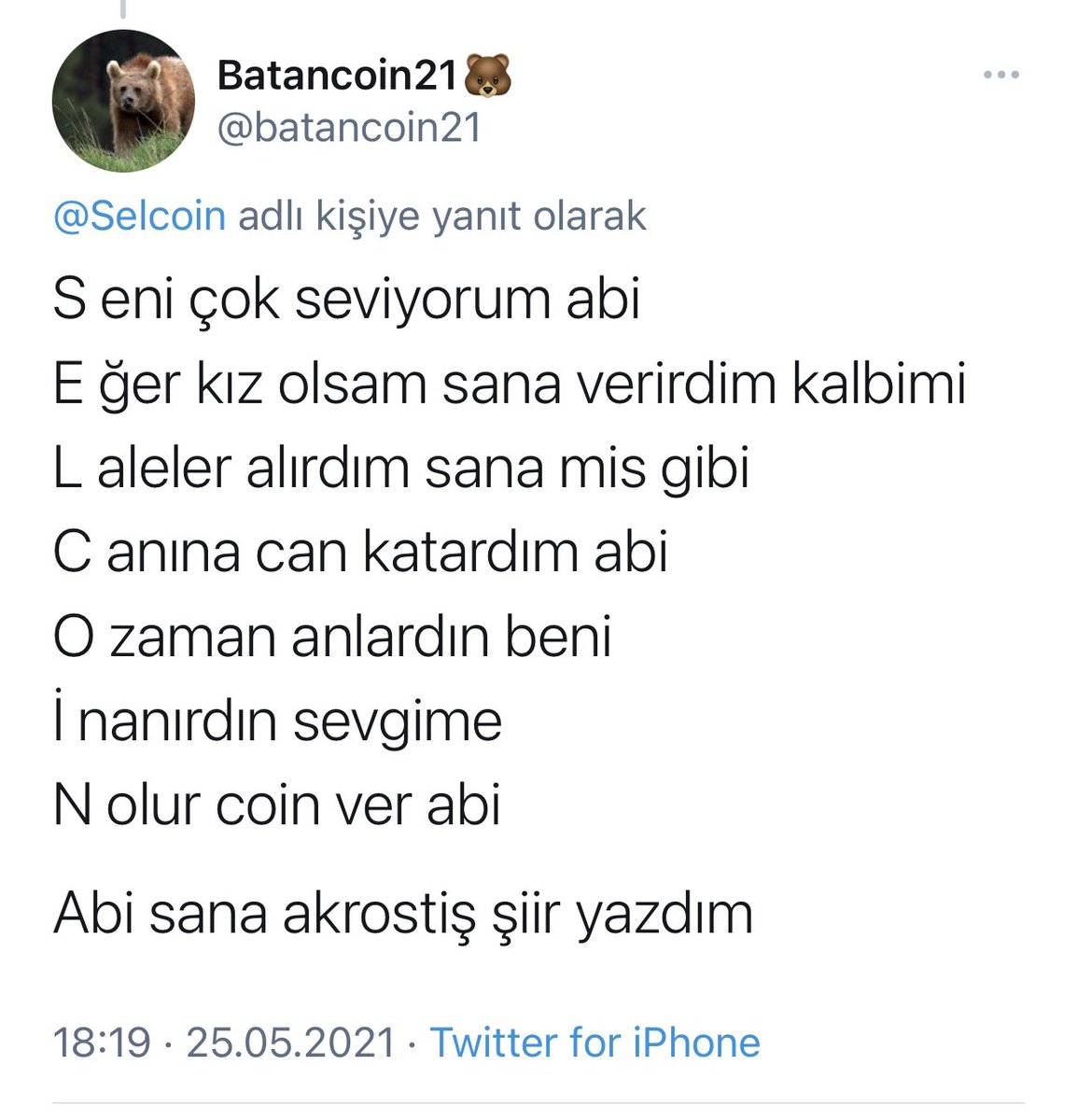 Coin ver demek için akrostiş yapan kardeşlerimiz var.