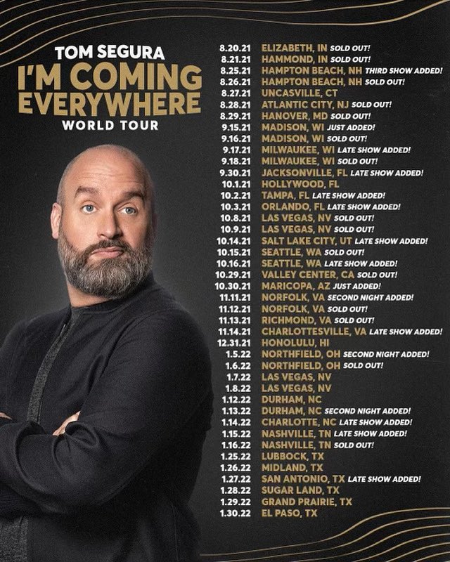 Tom Segura AKA Mr. Ladybug on Twitter: "The first leg of my new tour is  almost completely sold out with a bunch of added shows. Snag tickets while  you can. We'll announce