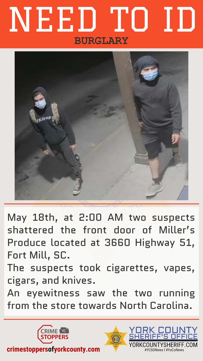 YCSO_SC's tweet photo. NEED TO ID: May 18th, at 2:00 AM two suspects shattered the front door of Miller’s Produce located at 3660 Highway 51, Fort Mill, SC. The suspects took cigarettes, vapes, cigars, and knives. An eyewitness saw the two running from the store towards North Carolina. #YCSONews https://t.co/X8fKQVtb24