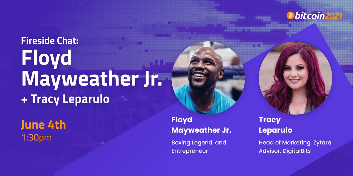 Announcing fireside chat with Floyd Mayweather Jr. and Tracy Leparulo at Bitcoin Conference 2021 June 4th @ 1:30pm