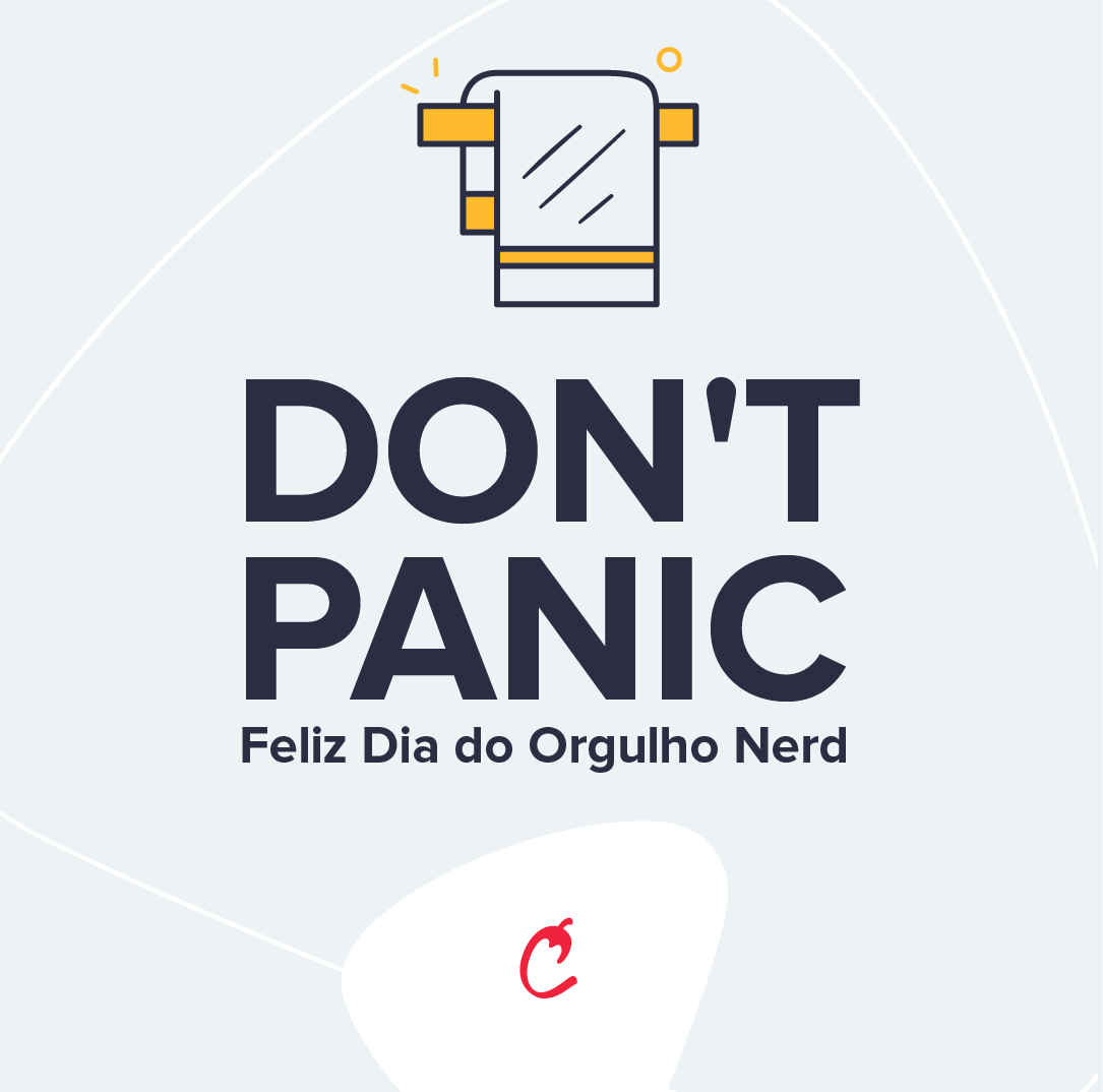DON'T PANIC!
Feliz Dia do Orgulho Nerd 🖖