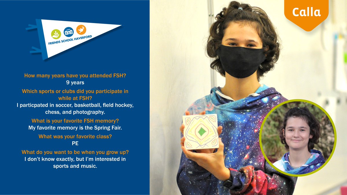 Today we celebrate a member of the Class of 2021. Join us in congratulating, Calla. Calla, we hope you'll take everything you learned at Friends School Haverford to speak your truth and use your voice for good in the world.