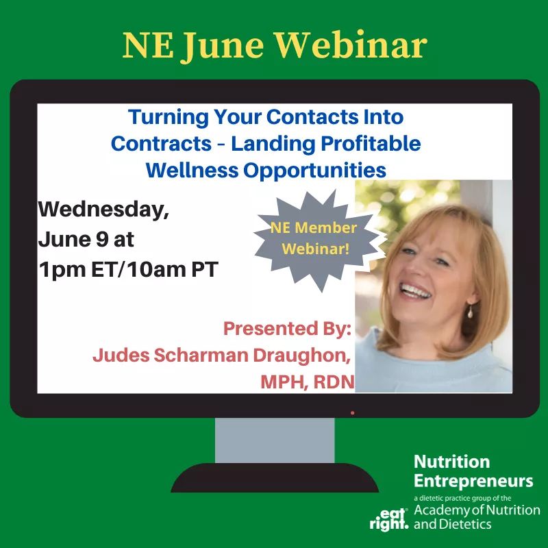 NE Members get ready for our June Webinar! Turning Your Contacts Into Contracts –  Landing Profitable Wellness Opportunities with Judes Scharman Draughon, MPH, RDN 

See you June 9th at 1pm EST!
nedpg.org/ne-courses/