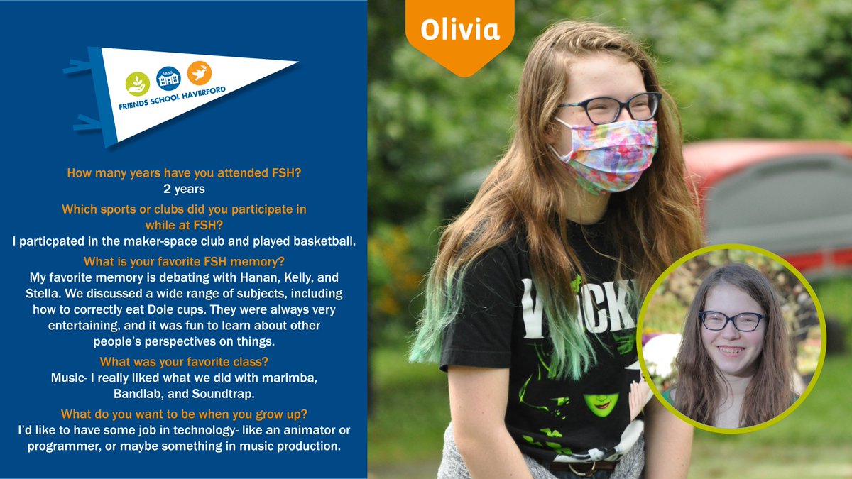 Today we celebrate a member of the Class of 2021. Join us in congratulating, Olivia. Olivia, we hope you'll take everything you learned at Friends School Haverford to speak your truth and use your voice for good in the world.