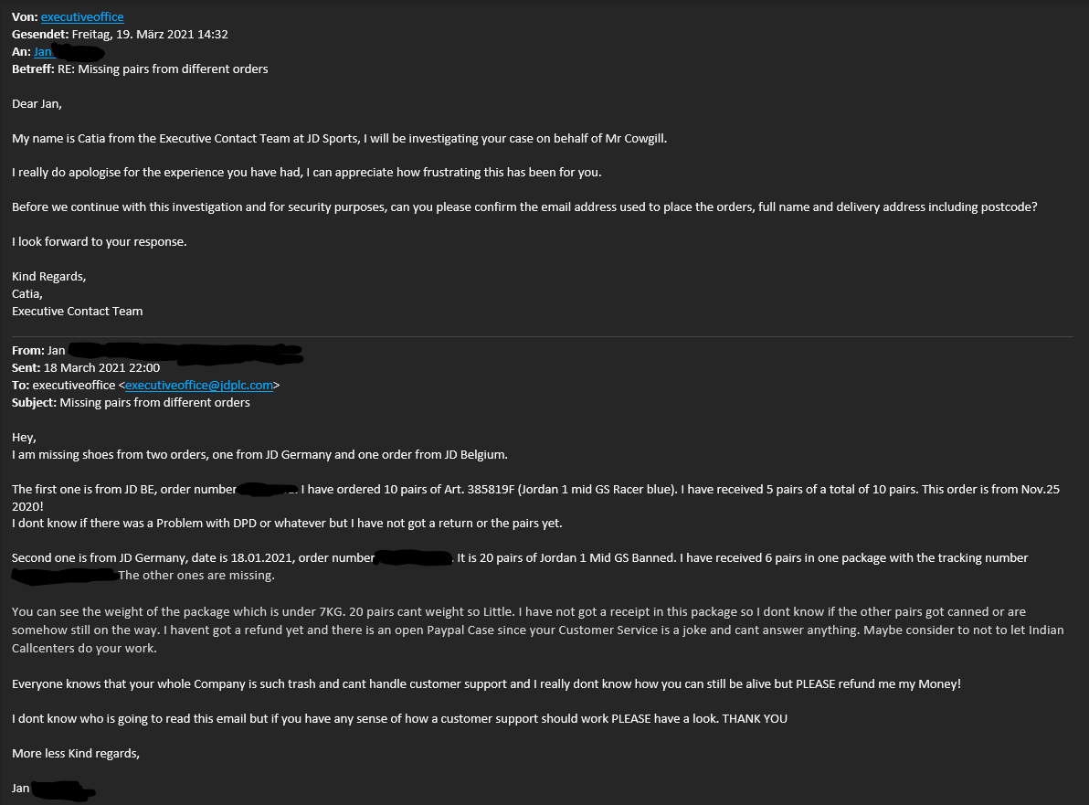 JanEUDon's tweet photo. Dear @JDSports @JDSportsDE @JDhelpteam, 
do you guys really want to scam me for almost         
2000 Euros? 
Not working on my case AT ALL so I have to email you about updates etc + you cant even forward infos to your auth. team yourself?
Just to get a decline...
CUsTomER SeRviCe https://t.co/Ls9723B4DT