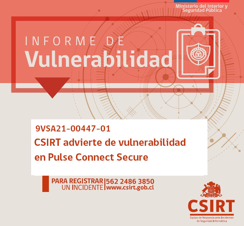 ANCIChile's tweet photo. 9VSA21-00447-01 #CSIRT alerta de una vulnerabilidad en #PulseConnectSecure. Los detalles, aquí: https://t.co/HdPRVVsCWB. Más alertas y vulnerabilidades en https://t.co/BhiHTBKIvv #csirtgob #ciberseguridadparaTI https://t.co/wLxJio3JGG