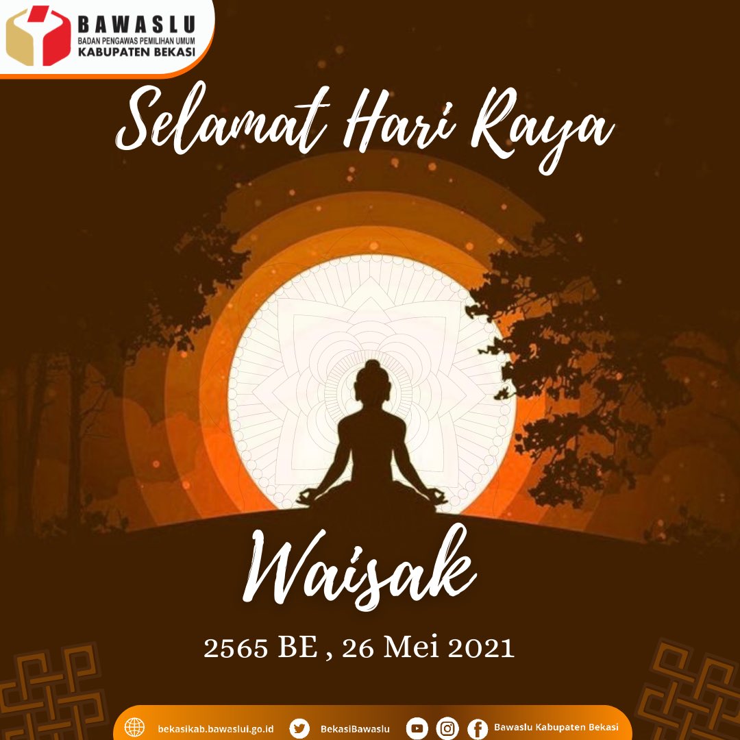 BekasiBawaslu's tweet photo. Selamat Hari Tri Suci Waisak 2021 bagi seluruh #sahabatbawaslu yang merayakan.
Semoga membawa kedamaian, ketentraman, dan kebahagiaan bagi semuanya.
cc: @bawaslu_RI @bawaslu_jabar
#waisak #waisak2021 #vesakday #trisuci #trisuciwaisak #vesak #vesak2021 #buddha #vesakday2021 https://t.co/hYQD8IpuIP