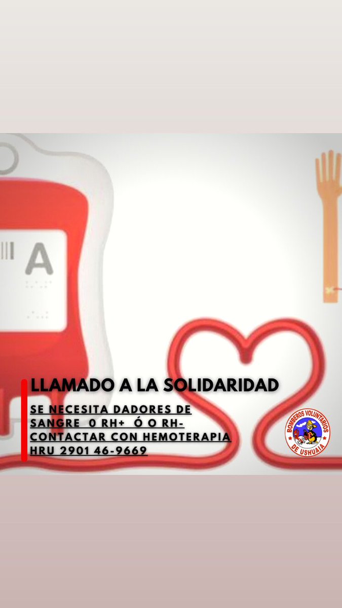 bomberosushuaia's tweet photo. SE NECESITAN DADORES DE SANGRE

Llamado a la solidaridad, se necesitan dadores de sangre, 0 RH+ ó 0 RH- , para la paciente Valeria Portillo. 
Comunicarse con Hemoterapia del Hospital Regional Ushuaia al 
📞 2901 46-9669

Favor difundir.

#solidaridad #donarsangre #hemoterapiahru https://t.co/b69j7Z6m91