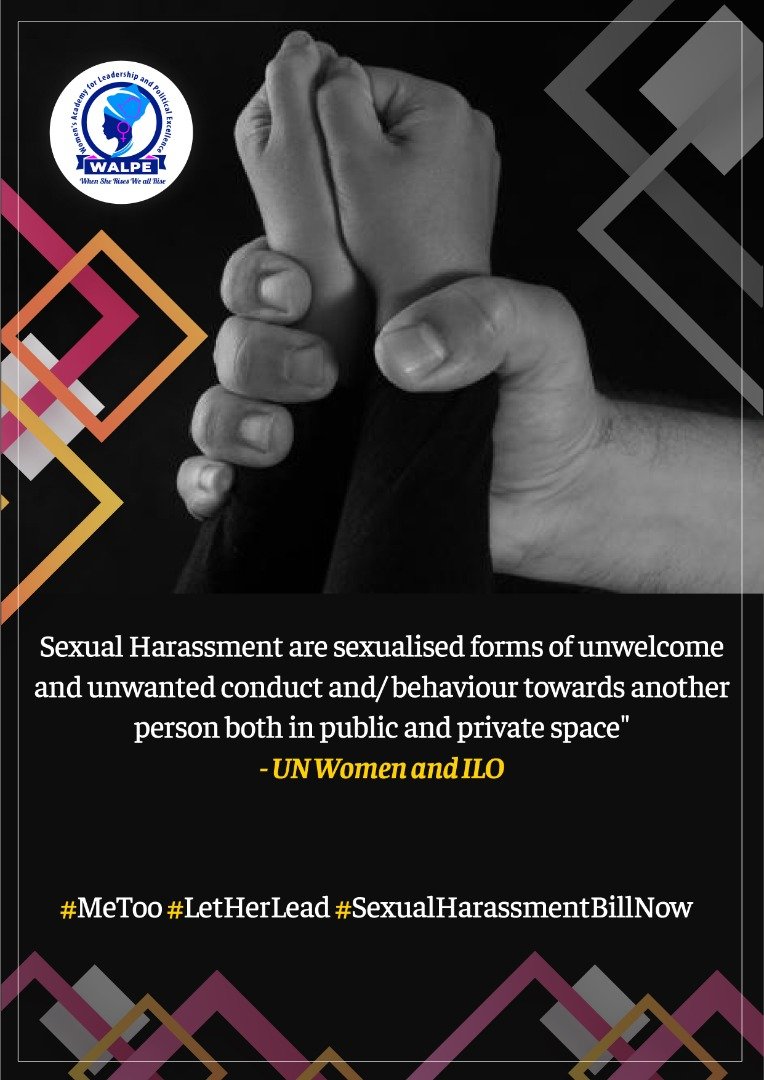 WalpeAcademy's tweet photo. Sexual Harassment are sexualised forms of unwelcome and unwanted conduct and behaviour towards another person both in public and private spaces.
#MeToo
#LetHerLead
#SexualHarassmentBillNow https://t.co/5CVoviPhGK