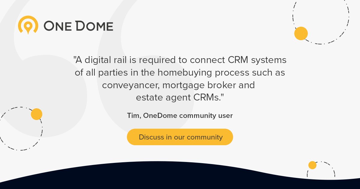 NHPfeeds's tweet photo. A suggestion from the OneDome community: Tim believes that connecting all CRM or CMS systems of estate agents, conveyancers and mortgage brokers would speed up property transactions. What are your thoughts? Share your comments in our Community! https://t.co/K5Lenbi0Hg https://t.co/EEw3u2a3tF