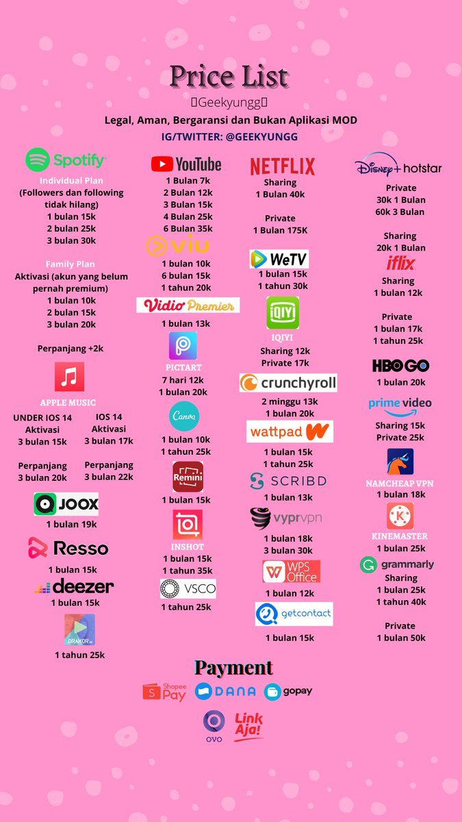 ㅤ ㅤㅤㅤ 🌺 PRICE LIST 🌺
ㅤ     🌺 APLIKASI PREMIUM 🌺

✔️ Legal &amp; aman
✔️ Bergaransi
✔️ Trusted

Testi: instagram.com/geekyungg?igsh…
Payment: Dana, OVO, Gopay, Shopeepay, Link Aja