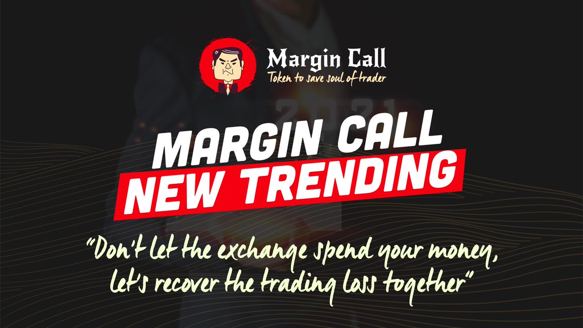 MARGIN CALL - TOKEN TO SAVE SOUL OF TRADER
The token to recover your trading loss

Detail: t.me/MC_Announce/7