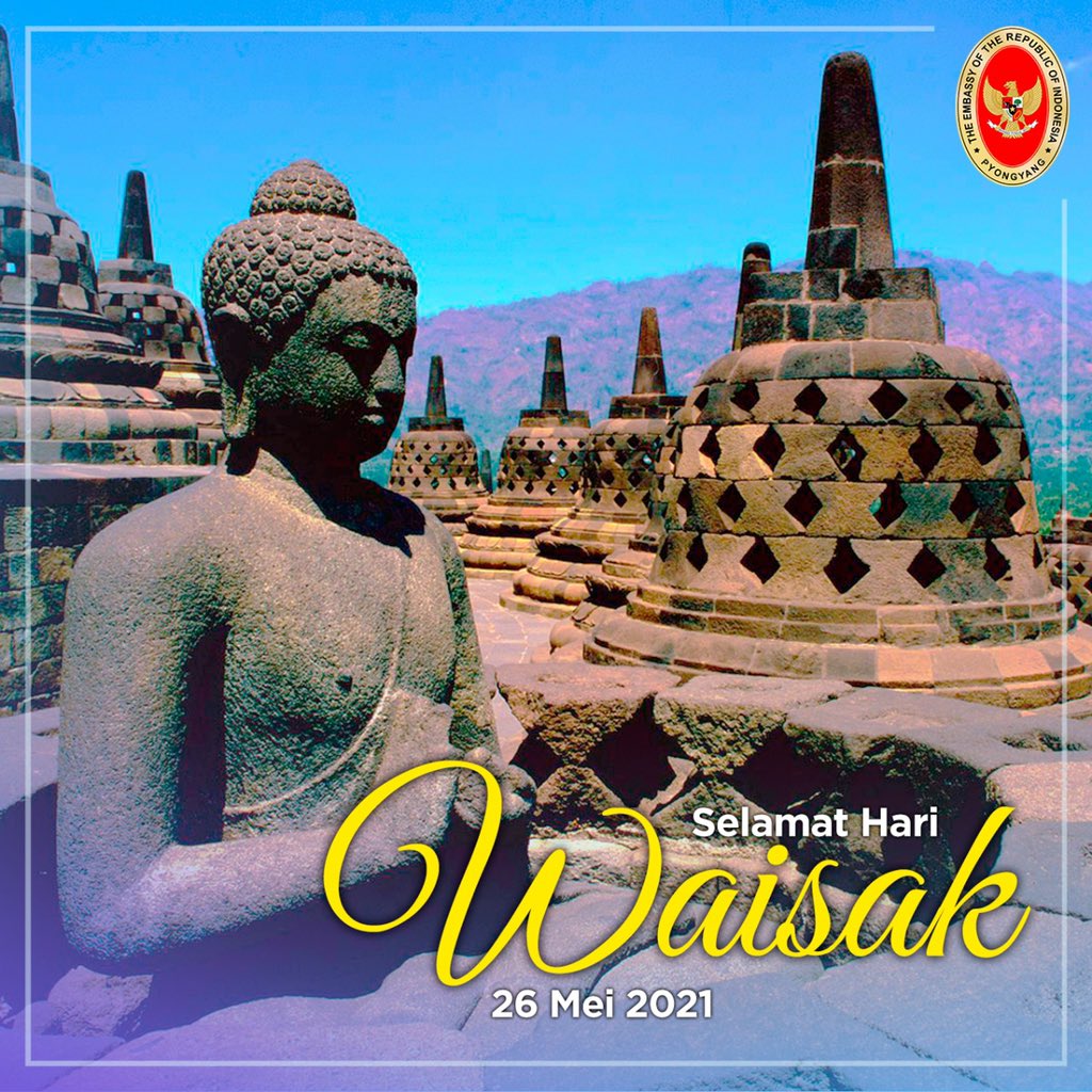 INAinPyongyang's tweet photo. Selamat memperingati Hari Raya Waisak 2021 (2565 BE) bagi seluruh umat Buddha, semoga membawa kedamaian, ketentraman, dan kebahagiaan untuk kita semua. #vesakday #HariWaisak #KBRIPyongyang #IndonesiainPyongyang https://t.co/TsVzzBF3Ht