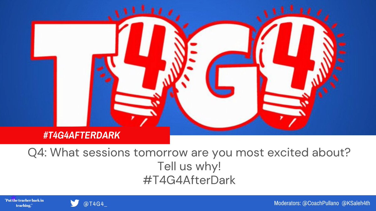 #T4G4AfterDark Q4 Again - What sessions tomorrow are you most excited about? Tell us why! (Retweet and include the hashtag #T4G4AfterDark and you can see one another's responses!)