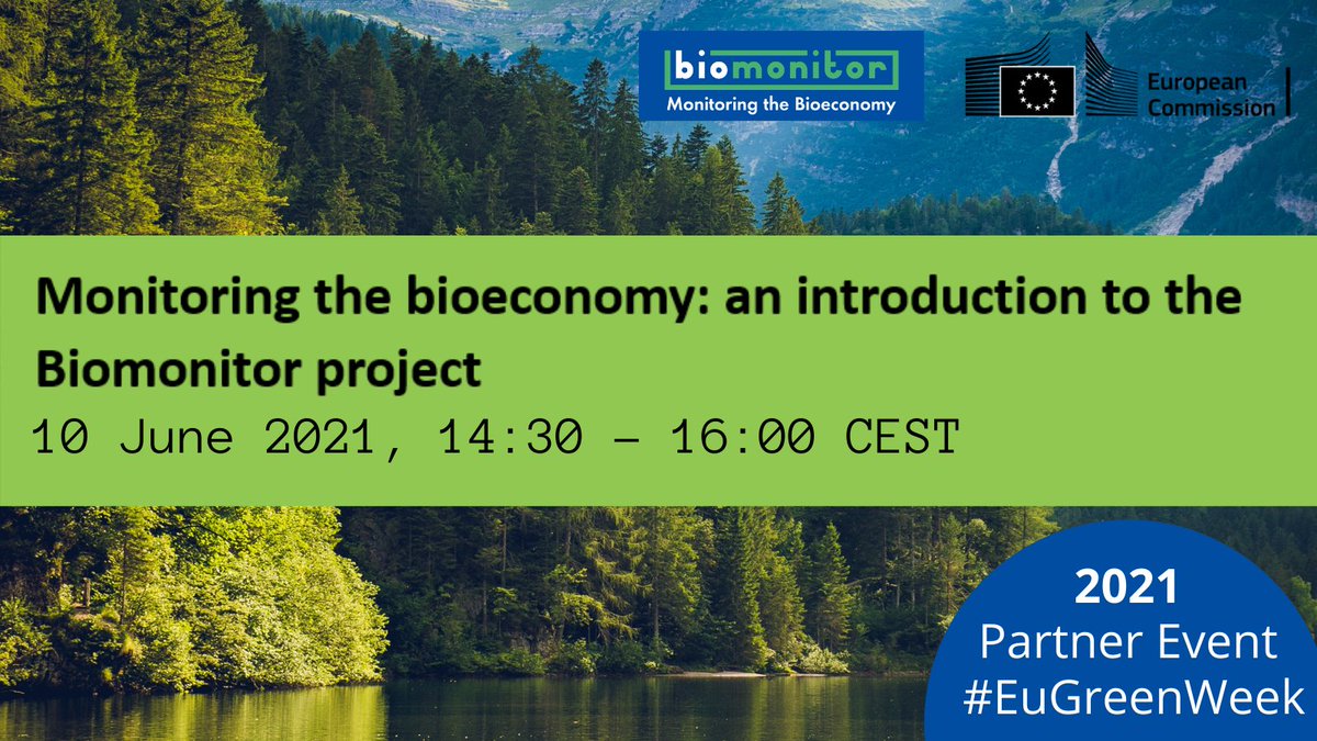 SAVE THE DATE
Upcoming Webinar: "Monitoring the #bioeconomy: an introduction to the Biomonitor project" 
10 June 2021  
14.30 – 16.00 CEST

Register and find out more: 
biomonitor.eu/event/monitori…

#EUGreenWeek #EUToxicFree #sustainabledevelopment
