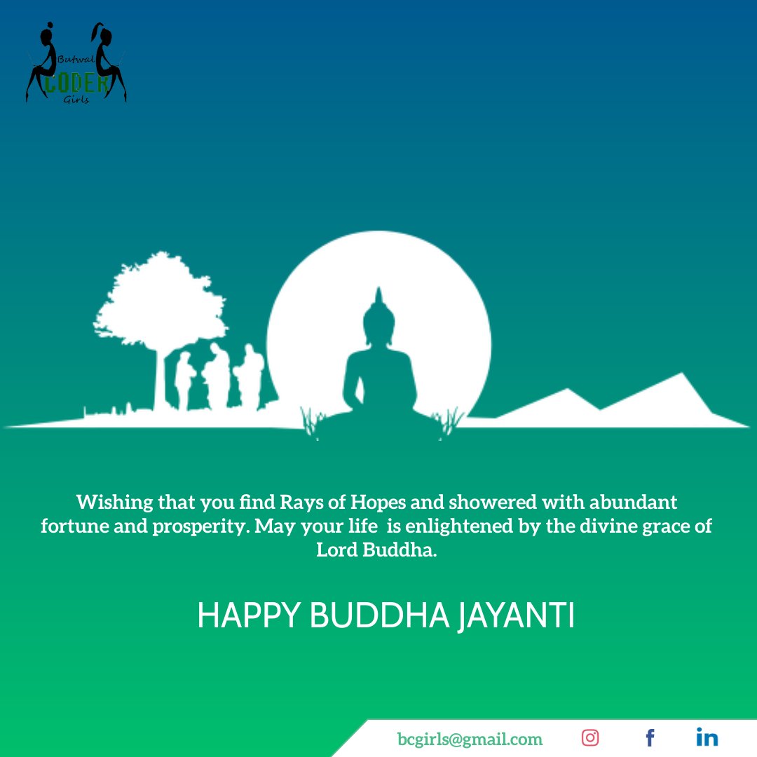 GirlsCoder's tweet image. In the end only three things matter : &quot;How much you loved, how gently you lived and how gracefully you let go of things not meant for you. &quot;
Happy Buddha Jayanti 😍😍
#buddhajayanti 💚
#butwalcodergirls #LordBuddha