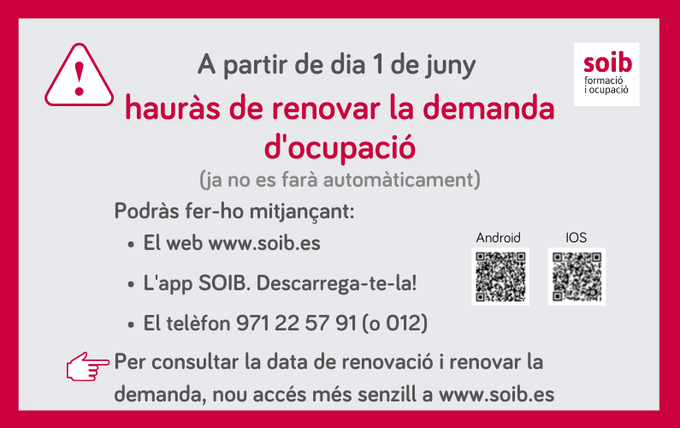 🗣️RECORDA‼
A partir del pròxim 1 DE JUNY de 2021 hauràs de renovar la demanda d’ocupació en les dates que et corresponguin

Tens tres vies per consultar la data de renovació i renovar la demanda
🔗 web #SOIB
 📲APP 
📞971 22 57 91 (o 012)

Tota la info a soib.es/com-renovar-la…