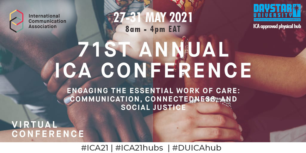 DaystarUni's tweet image. #ICA21 #ICA21hubs #DUICAhubs 
We are privileged to host the 71st Annual ICA Conference, themed: Engaging the essential work of Care Communication, Connectedness and Social Justice -  27-31 May 2021. @DaystarUni @InvoNewspaper @ShineFM103 @ayiro_p @DamarisKimilu
