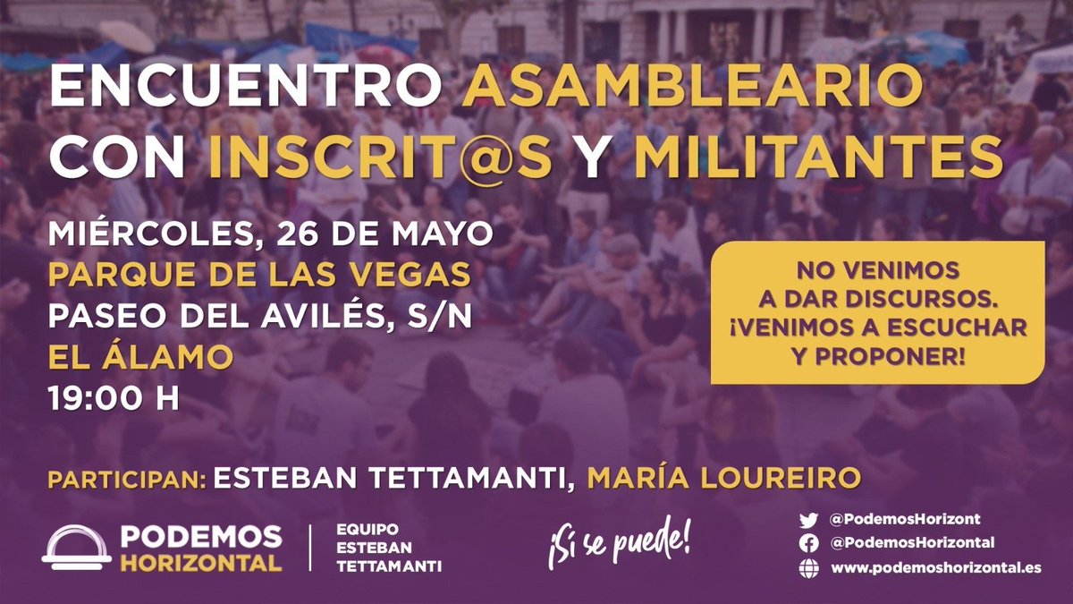 podemoshorizont's tweet photo. HOY ENCUENTRO ASAMBLEARIO
Miércoles 26 de mayo – 19h en el Parque de Las Vegas (paseo del Avilés, s/n,) El Álamo – Madrid
Participan: Esteban Tettamanti, María Loureiro https://t.co/4HsrWg5zgf