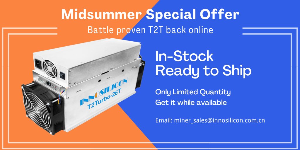 Innosilicon Miner on Twitter: "Hey guys, the battle proven T2T BTC miner is  back online! It's a midsummer special offer with limited quantity, if  interested, get it while available! https://t.co/SBdmtPYbli Contact us: