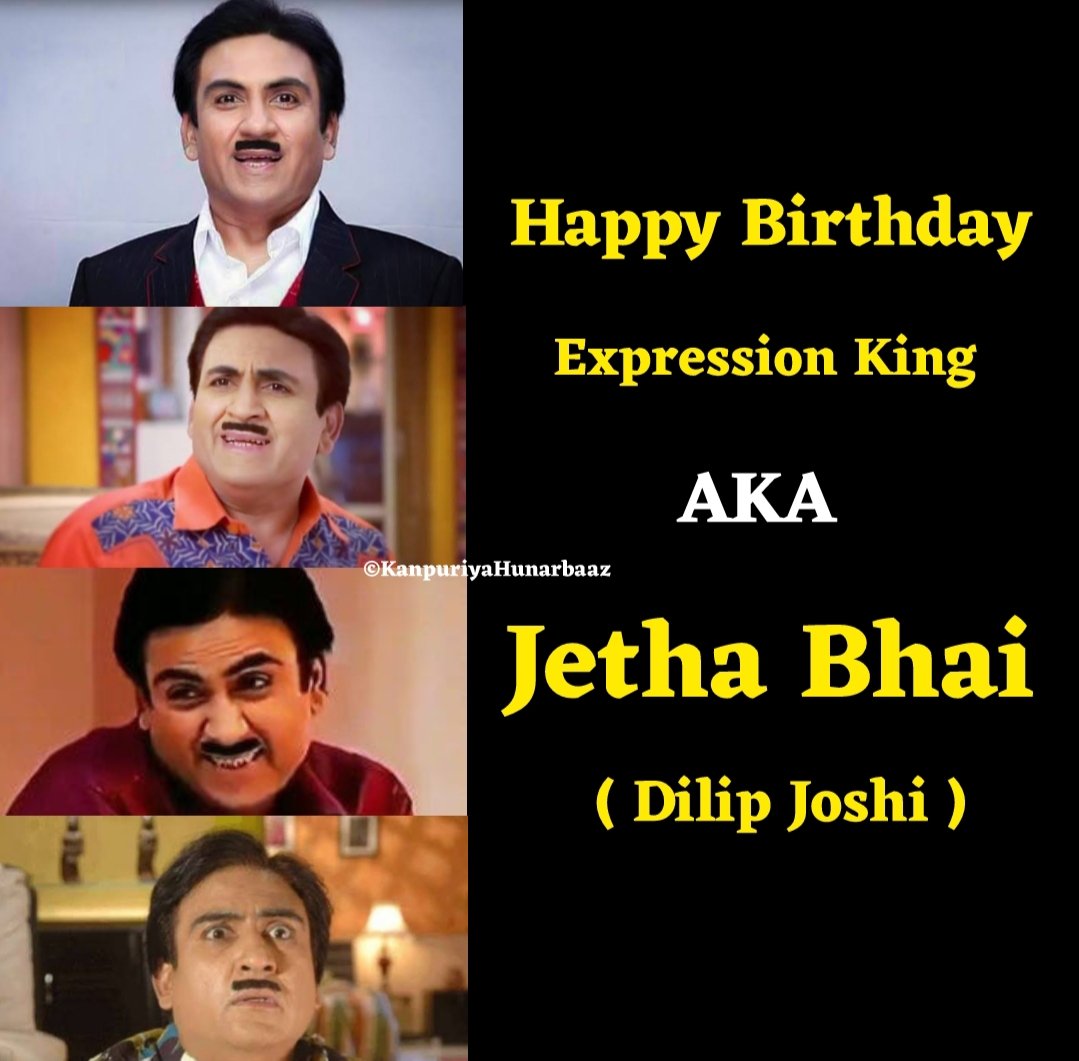 Happy Birthday My Fav. Evergreen Actor Dilip Joshi Sir       