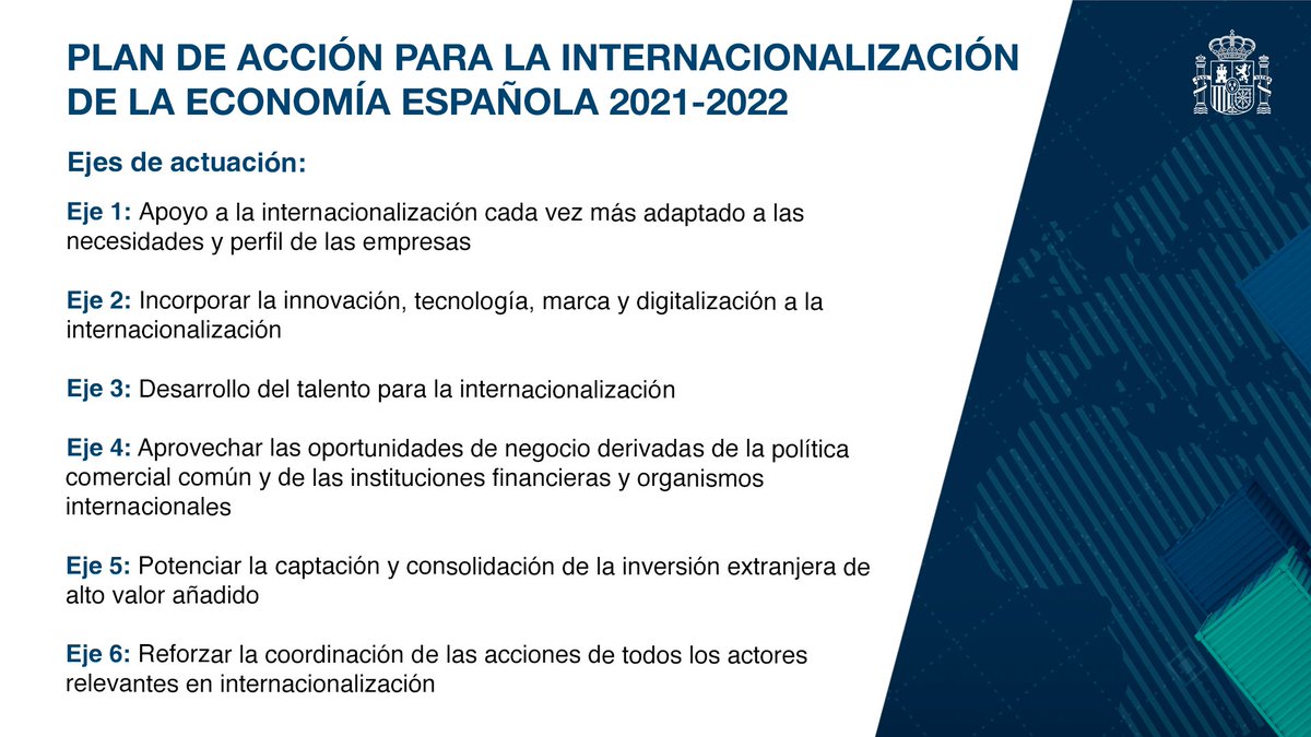 Este Plan se agrupa en torno a 6 ejes claves:

1⃣ Apoyo a la internacionalización
2⃣ Incorporar la innovación
3⃣ Desarrollo del talento
4⃣ Aprovechar las oportunidades de negocio de la política exterior
5⃣ Potenciar la captación de inversión extranjera
6⃣ Reforzar la coordinación