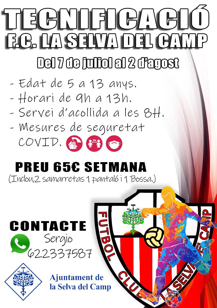 Tecnificación, FC La selva del camp.

Ya podéis hacer la inscripción a la tecnificación, de lunes a viernes de 9h a 13h (servicio de acogida a partir de las 8h) por tan solo 65€ a la semana.
El precio incluye 2 camisetas, 1 pantalón y 1 bolsa.