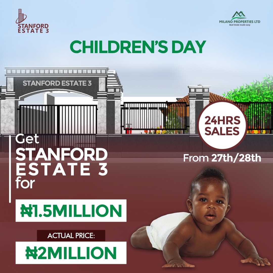 Happy children's day in advance
Make your child/children landlords with this 24hrs offer of 1.5m.
This is the best deal you can get at ibeju lekki right now
Call 08112964578 for instant plot reservation.

milanopropeeties.com.ng