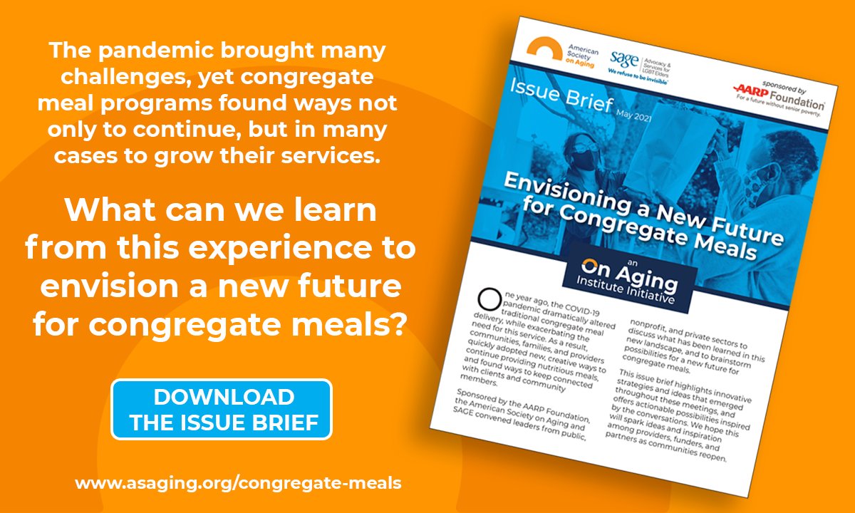 ASAging's tweet photo. We worked with @sageusa to convene leaders from public, nonprofit, and private sectors to envision a new future for #CongregateMeals. Sponsored by @AARPFoundation, this new issue brief highlights the innovative strategies and ideas that emerged: https://t.co/esHs4yz2p6 https://t.co/0fMUOSiJ8I