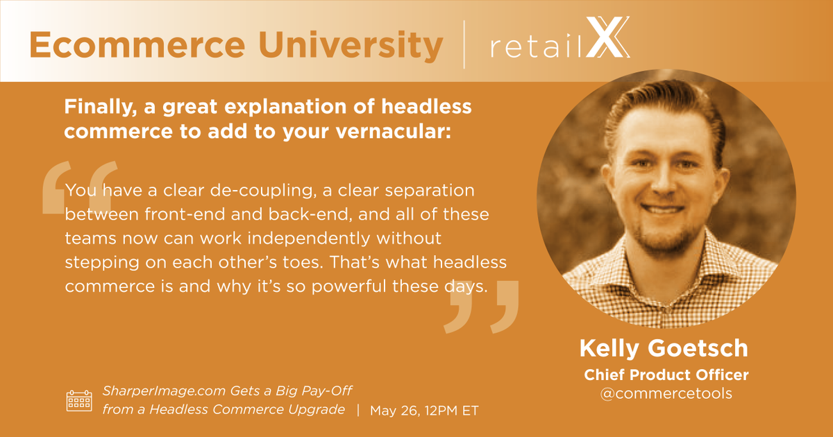 retailXofficial's tweet photo. What is #HeadlessCommerce? via Kelly Goetsch, Chief Product Officer @commercetools @SharperImage
#EcommerceUniveristy #retailX #digitalfutureofretail #retail #ecommerce https://t.co/lIw7WKeNiG