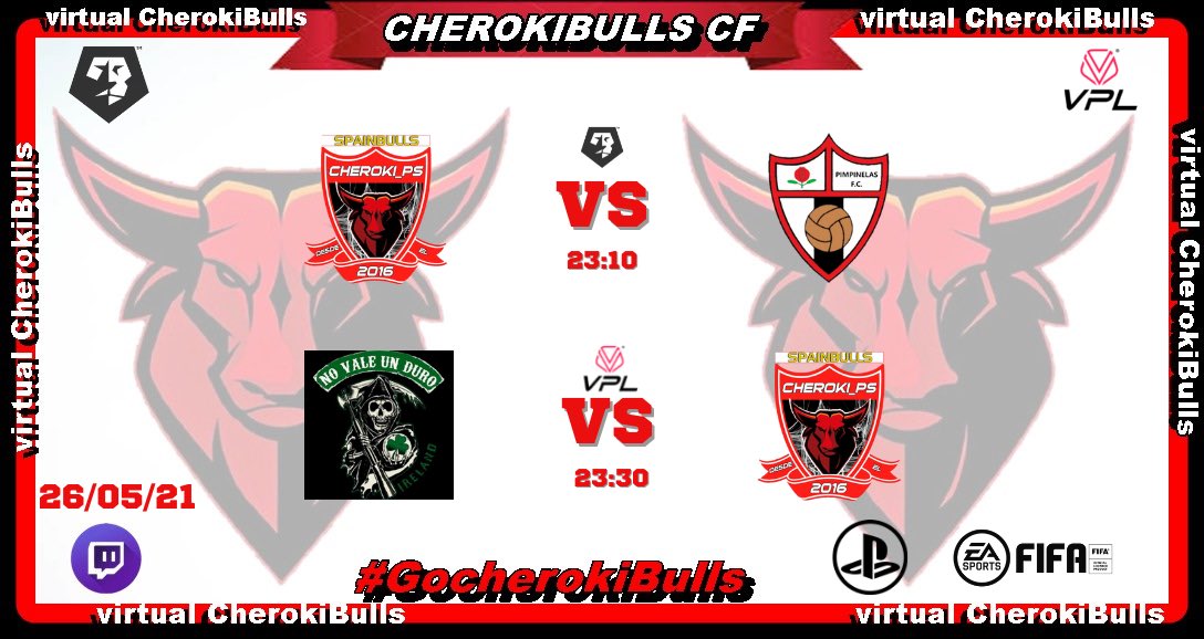 #FIFA21    #PS4

Esta noche dos partidos oficiales de @CherokiBullsFC 

🆚 <a href="/PimpinelasV/">PIMPINELAS FC VFO</a> 
⏰ 23:10
🏆 <a href="/VFOspain/">VFO España</a> 

🆚 No vale un duro FC
⏰ 23:30
🏆 <a href="/VPLglobal/">Virtualproleague</a> 

Puedes vernos en directo en: twitch.tv/malagon_24

#GOCherokiBulls