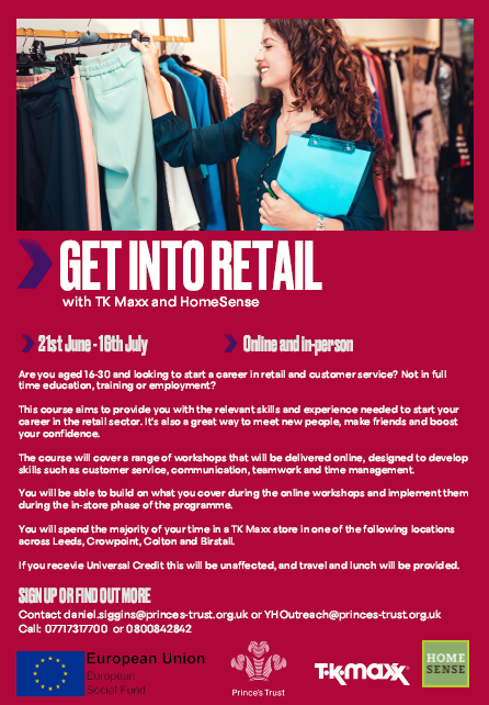 Child_Leeds's tweet photo. @PrincesTrust has an exciting opportunity for Leeds' young people aged 16 -30 working with @TKMaxx_UK &amp; @HomesenseUK - 'Get Into Retail' programme running from 21 June - 16 July. If you're not in employment/education/training, contact: daniel.siggins@princes-trust.org.uk https://t.co/vyl2Kes8rU