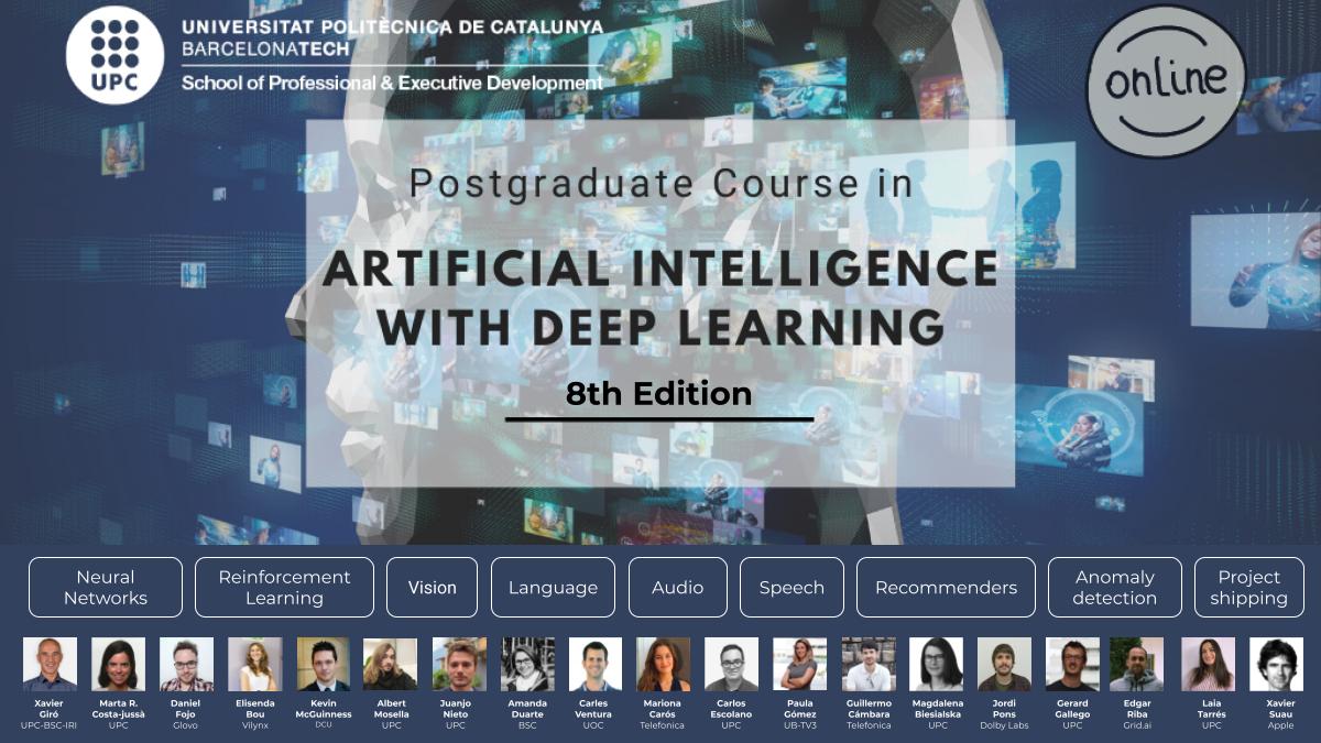 Sign up to the info sessions on June 1 &amp; 2 of our program on Artificial Intelligence with Deep Learning <a href="/UPC_School/">UPC School</a> Barcelona. 

120 teaching hours in English covering core DL, vision, NLP, speech/audio &amp; RL. Fee: 3.900 €.

talent.upc.edu/ing/estudis/fo…