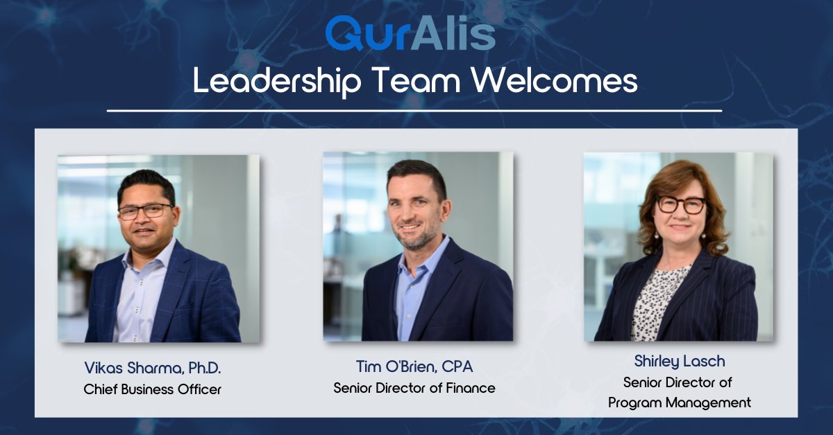 QurAlisCo's tweet photo. Vikas Sharma, Ph.D., Shirley Lasch, and Tim O’Brien, CPA, join the QurAlis leadership team, deepening expertise in corporate development, operations, project management, and accounting. Read more: https://t.co/3hLTu0NHA1 https://t.co/i5hseBvQkS