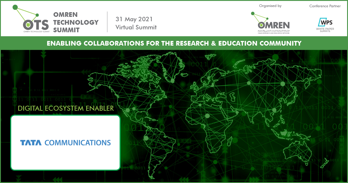 We are pleased to announce Tata Communications participating as a Title Sponsor - Digital Ecosystem Enabler at OTS - OMREN Technology Summit, taking place on 31 May 2021. 
#Research #Education #technology #HigherEducation
Register to attend: ots.om