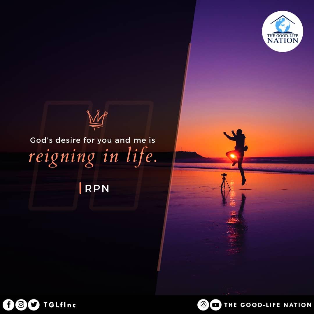 God's desire for you and me is reigning in life. -RPN

#RPN 

#APeopleAreComing

youtube.com/c/THEGOOD-LIFE…

facebook.com/TGLFInc/

instagram.com/TGLFInc/

PERISCOPE <a href="/TGLFInc/">THE GOOD-LIFE NATION</a> - The Good-Life Nation
