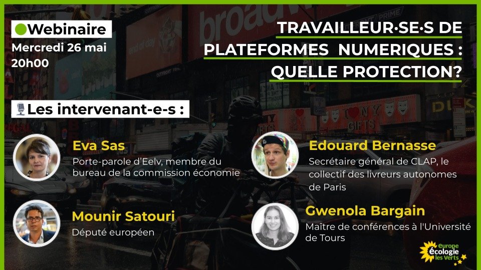 EELV's tweet photo. Ce soir, mercredi 26 mai à 20h, la commission @Economie_EELV organise un webinaire sur les travailleur·se·s des plateformes numériques.

Avec @_EvaSas, @DoudBernasse @MounirSatouri et Gwenola Bargain

Le webinaire sera diffusé sur la page facebook : https://t.co/qcu4q0kkn3 https://t.co/0RB8VzKDum