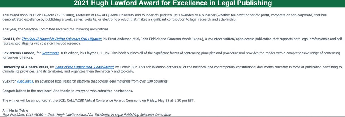 Congratulations to the #CALLACBD2021 Hugh Lawford Award for Excellence in Legal Publishing nominees:  <a href="/CanLII/">CanLII</a>, <a href="/LexisNexisCan/">LexisNexis Canada</a>, <a href="/UAlbertaPress/">UAlberta Press</a>, &amp; <a href="/vLexJustis/">vLex Global Markets</a>. The winner will be announced at our Awards Ceremony on Friday, May 28 at 1:30 pm ET: callacbd.ca/event-4309088.