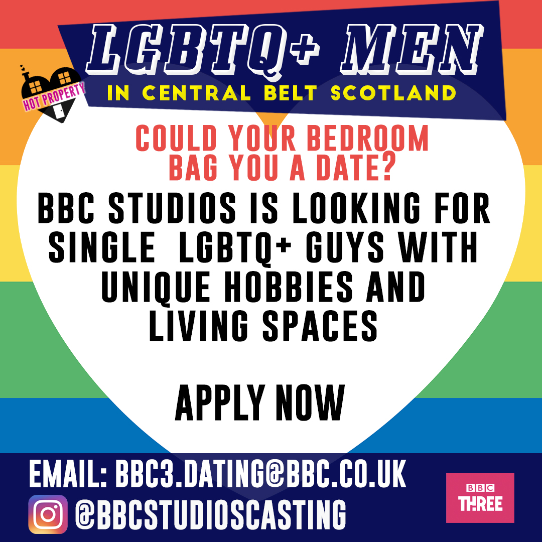 <a href="/KimUKCasting/">Kim TV Casting</a>  COULD YOUR BEDROOM BAG YOU A DATE?
BBC Studios is looking for single LGBTQ+ guys in Central Belt Scotland for Hot Property Series 3!! APPLY NOW!!
 PLEASE RT :)