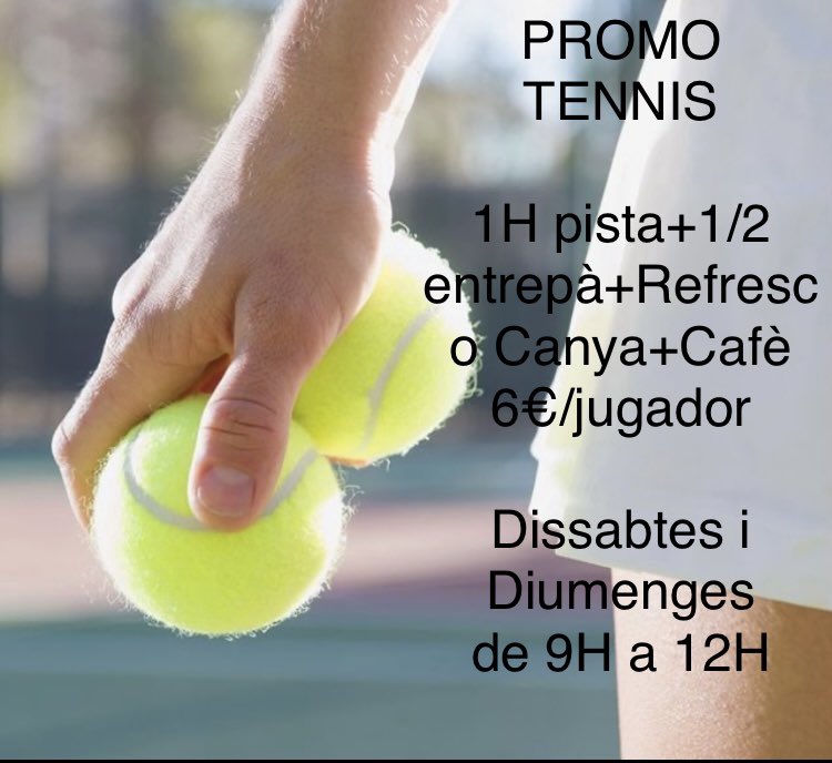 PROMO TENNIS

1 Hora de pista + 1/2 entrepà + Refresc o Canya + Cafè ..... 6€/jugador

Dissabtes i Diumenges de 9H a 12H