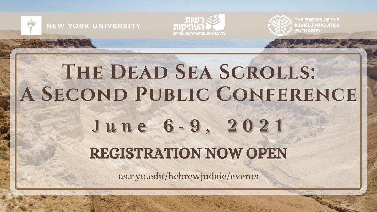 REGISTRATION NOW OPEN!
The Dead Sea Scrolls: A Second Public Conference, June 6-9, with <a href="/FriendsofIAA/">Friends of the Israel Antiquities Authority</a> and <a href="/AntiquitiesIL/">רשות העתיקות - Israel Antiquities Authority</a> 

as.nyu.edu/hebrewjudaic/e…

#DeadSeaScrolls #IsraelAntiquities #Judaic #Archaeology #Israel #Antiquities #Conference #virtualconference