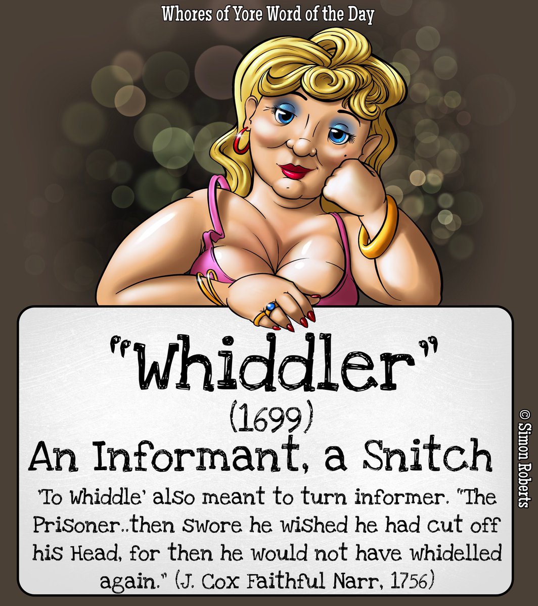 WhoresofYore's tweet image. Word of the Day: “Whiddler”